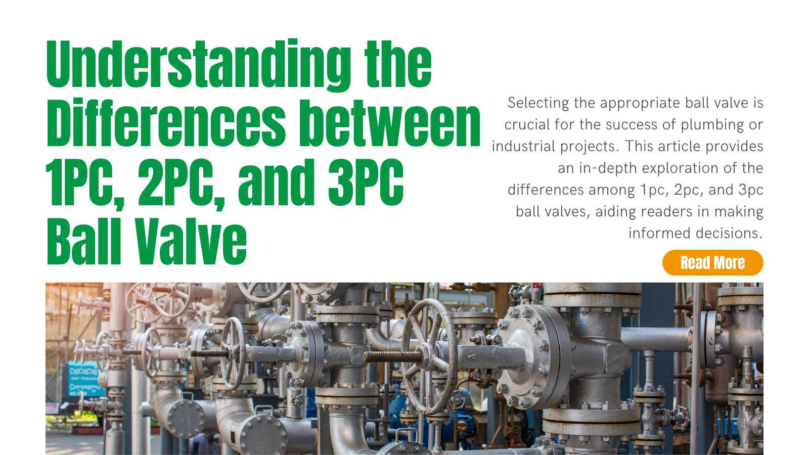 Choosing the Right Ball Valve: Understanding the Differences between 1pc, 2pc, and 3pc Varieties | INOX-TEK